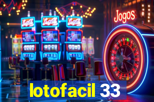 lotofacil 33